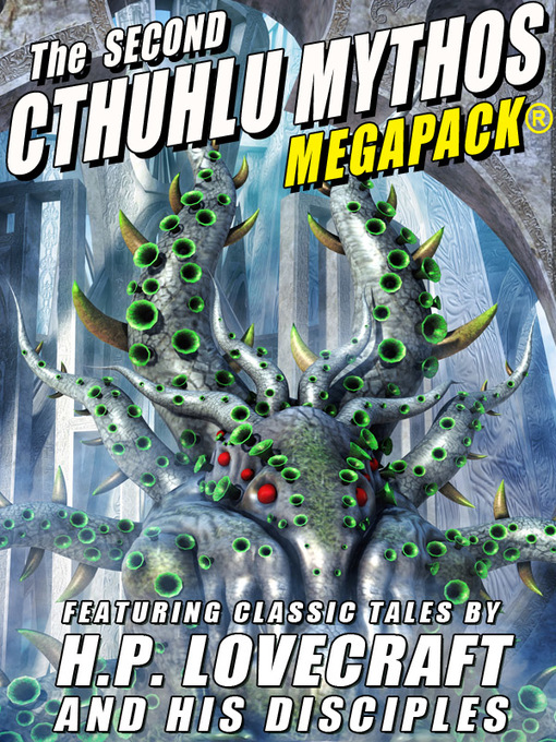 Title details for The Second Cthulhu Mythos by H.P. Lovecraft - Available